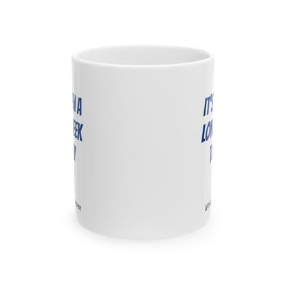 Long Week - Ceramic Mug 11oz