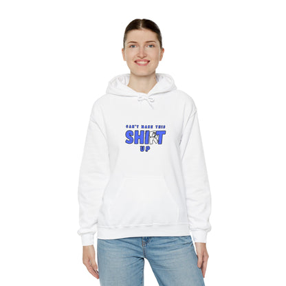 Workplace Wisdoms 'Can't Make Up' Heavy Hooded Sweatshirt