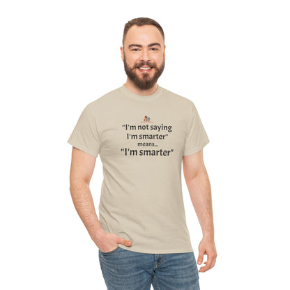 Workplace Wisdoms 'I'm Smarter' Heavy Cotton Tee