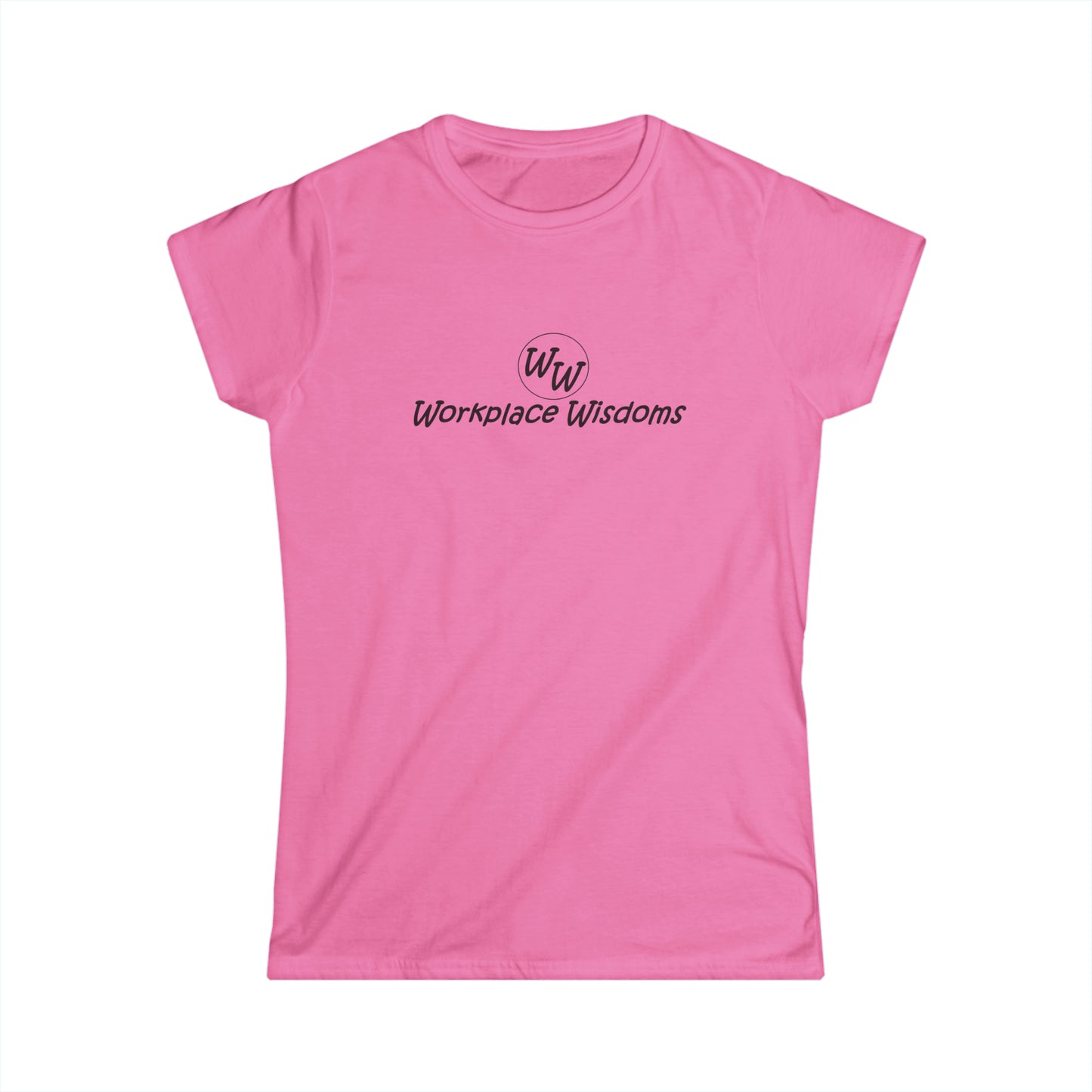 Workplace Wisdoms - Women's Softstyle Tee