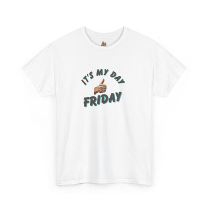 Workplace Wisdoms 'It's My Day Friday' Heavy Cotton Tee