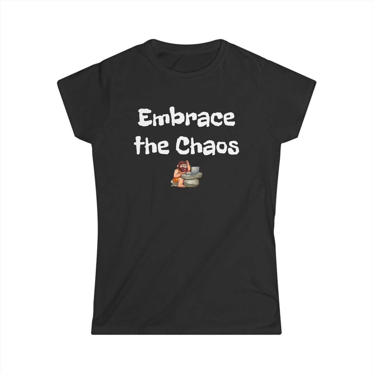 Workplace Wisdoms 'Embrace the Chaos' Women's Softstyle Tee