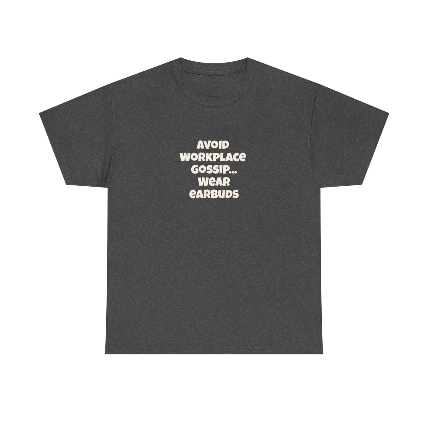 Workplace Wisdoms 'Gossip' Heavy Cotton Tee