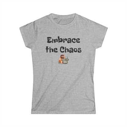 Workplace Wisdoms 'Embrace the Chaos' Women's Softstyle Tee