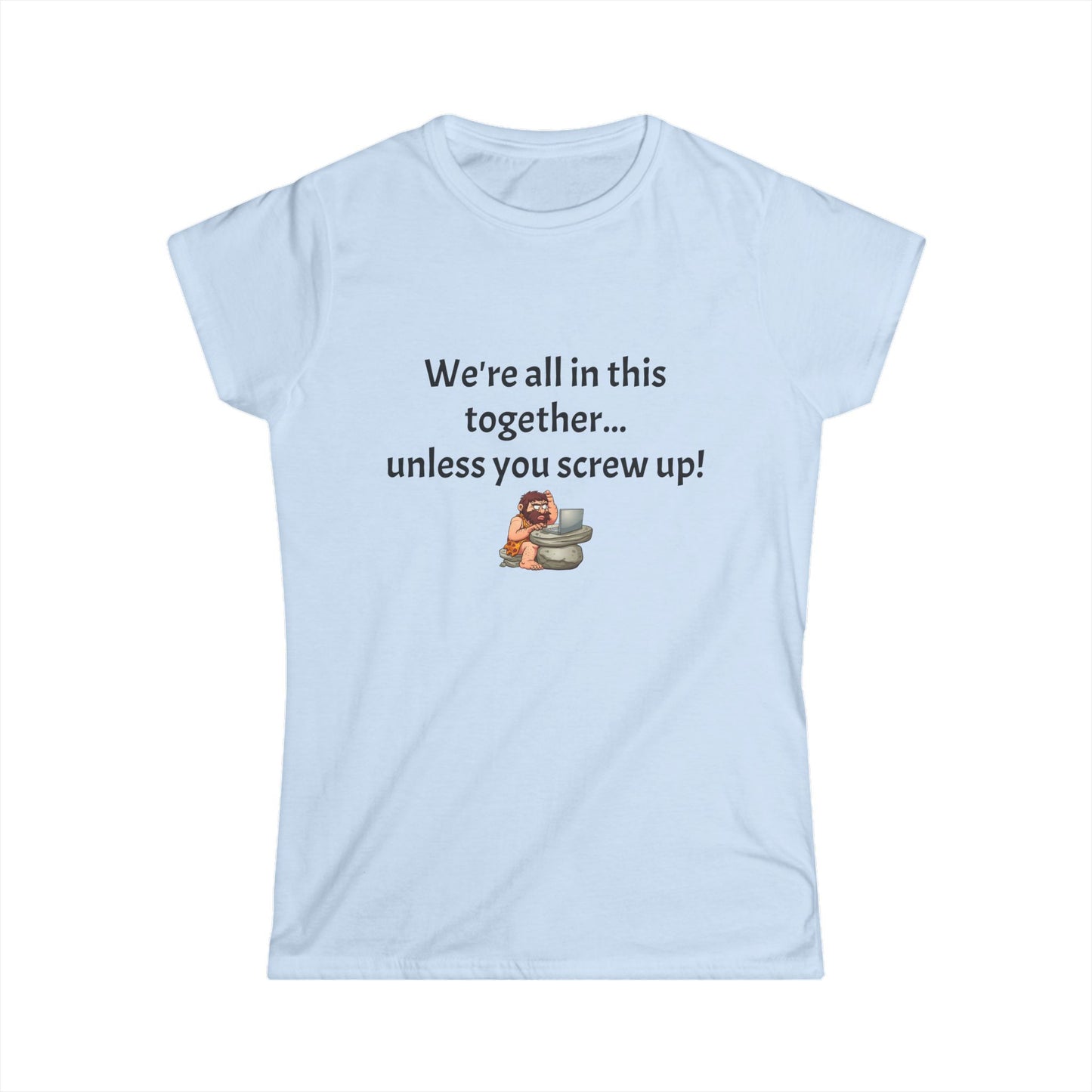 Workplace Wisdoms 'Screw Up' Women's Softstyle Tee