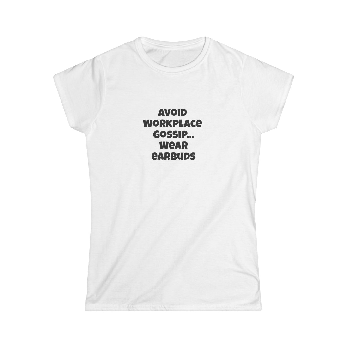 Workplace Wisdoms 'Gossip' Women's Softstyle Tee