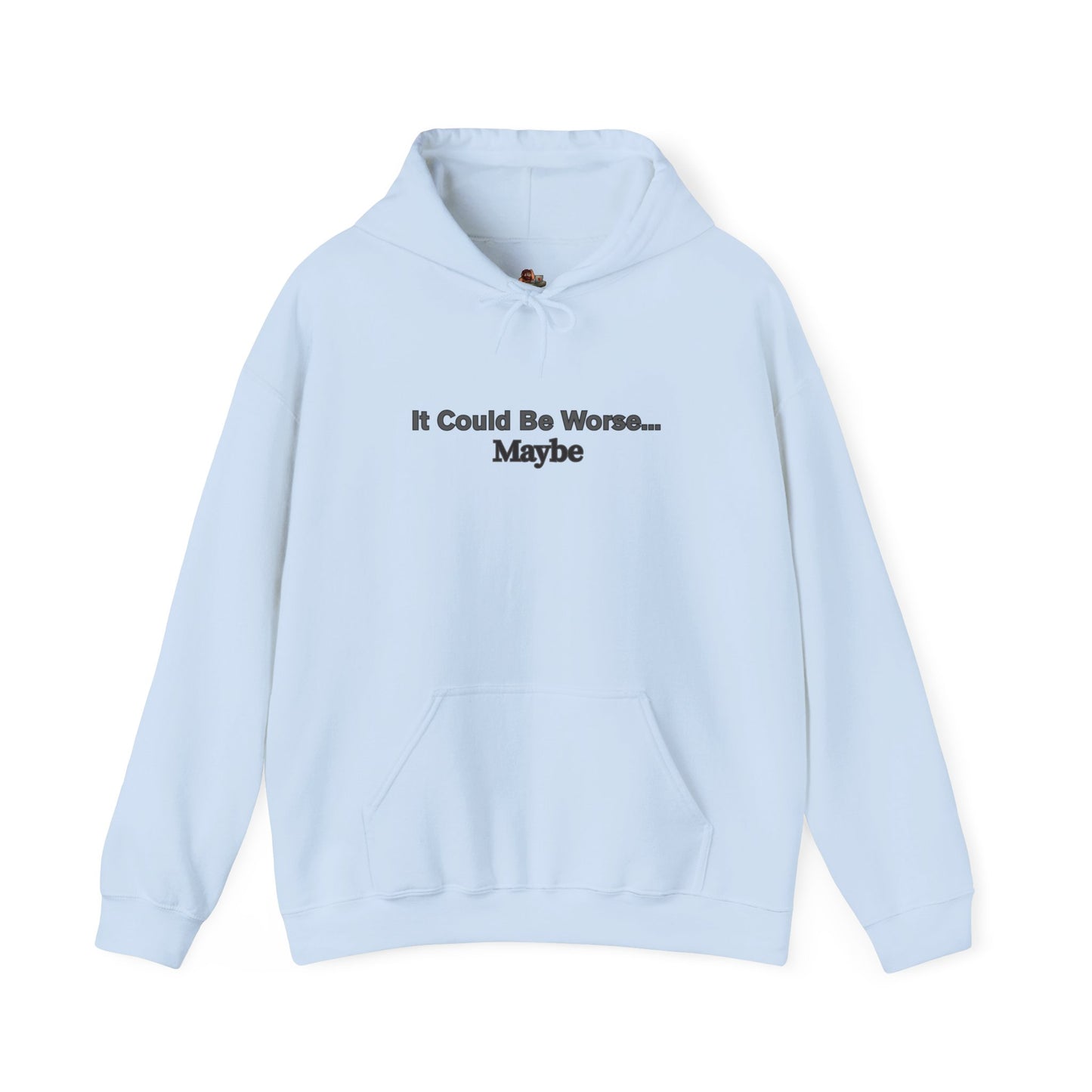 Workplace Wisdoms 'Could Be Worse' Heavy Hooded Sweatshirt