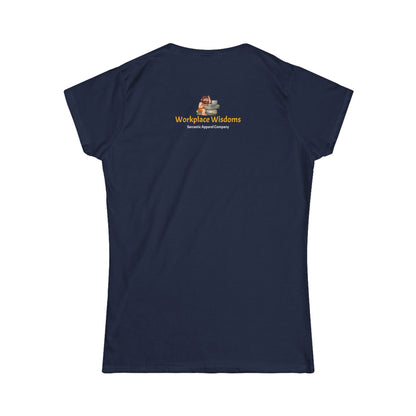 Workplace Wisdoms 'I' in Team Women's Softstyle Tee