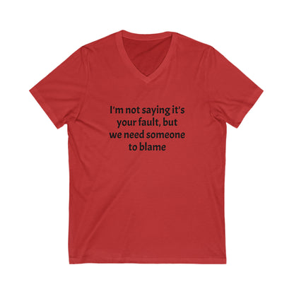 Blame - Unisex Jersey Short Sleeve V-Neck Tee