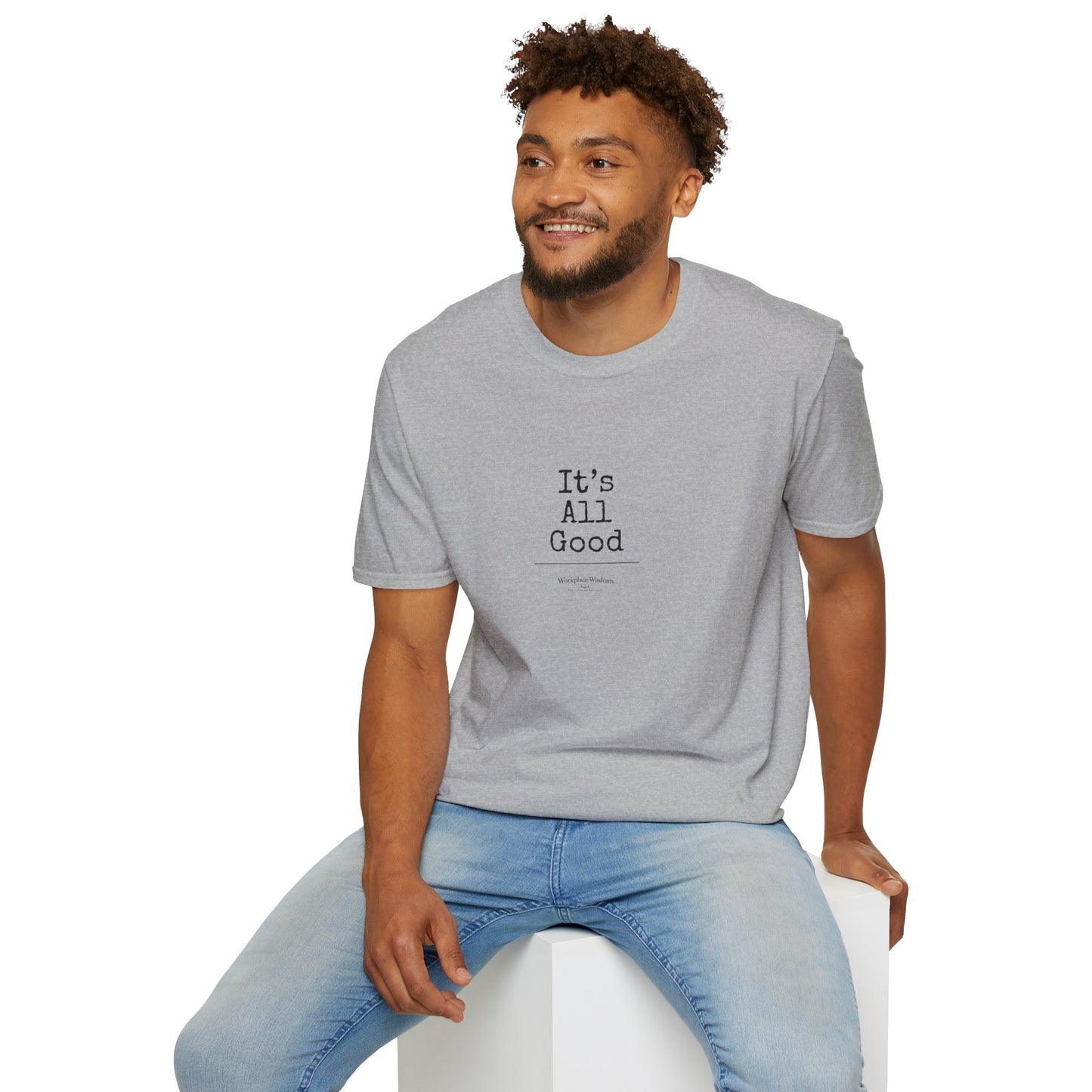 Workplace Wisdoms "All Good" Unisex Soft Cotton T-Shirt