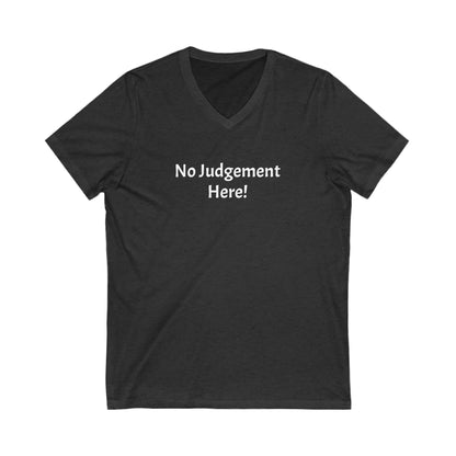 No Judgement - Unisex Jersey Short Sleeve V-Neck Tee