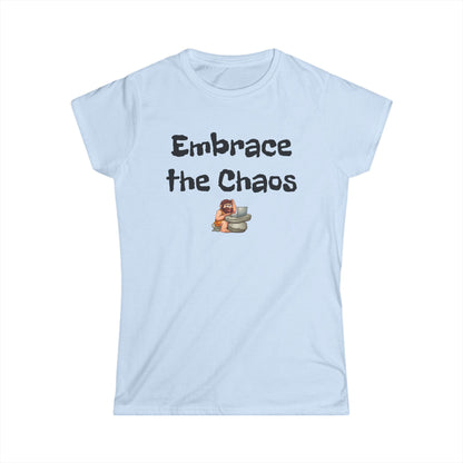 Workplace Wisdoms 'Embrace the Chaos' Women's Softstyle Tee