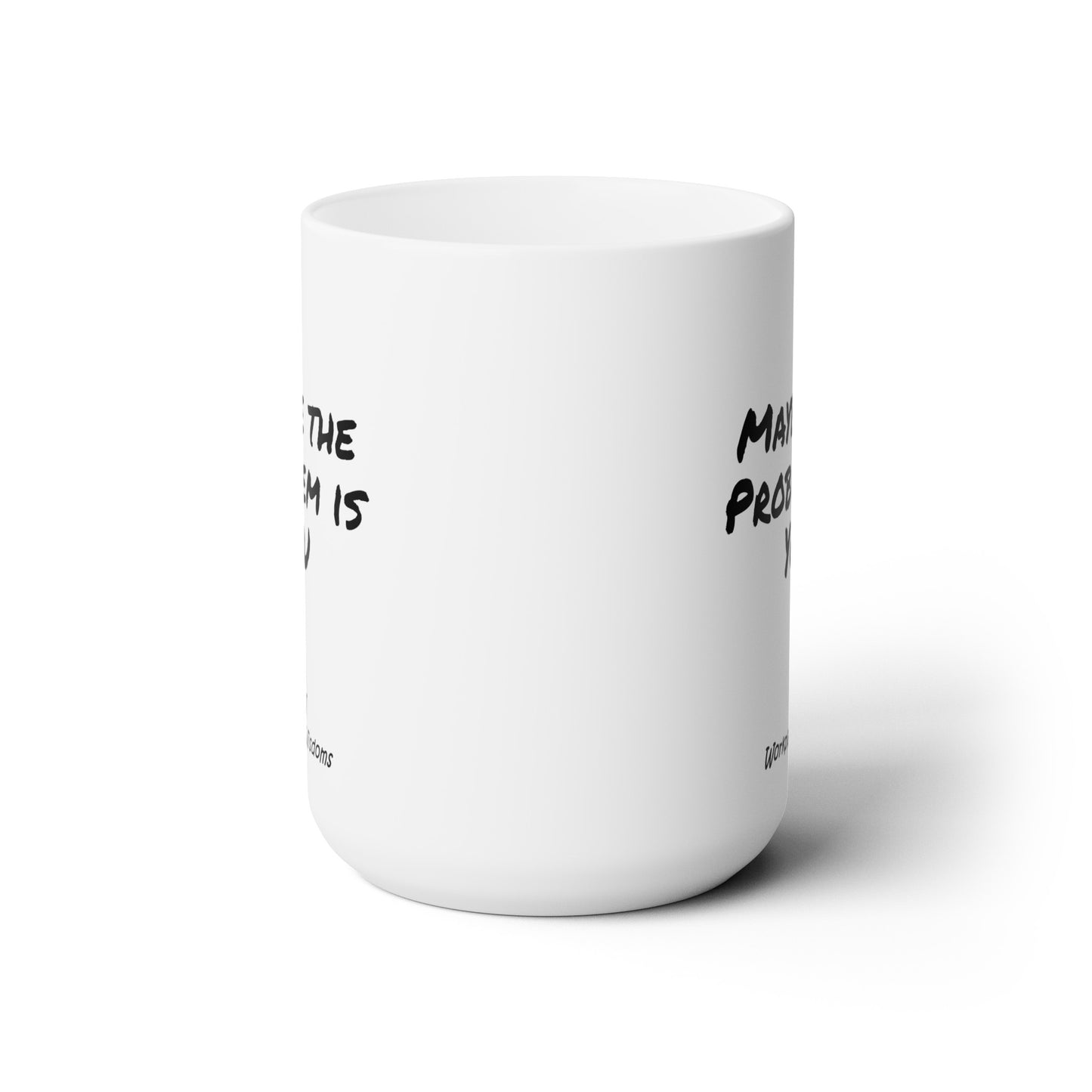 Problem - Ceramic Mug 15oz