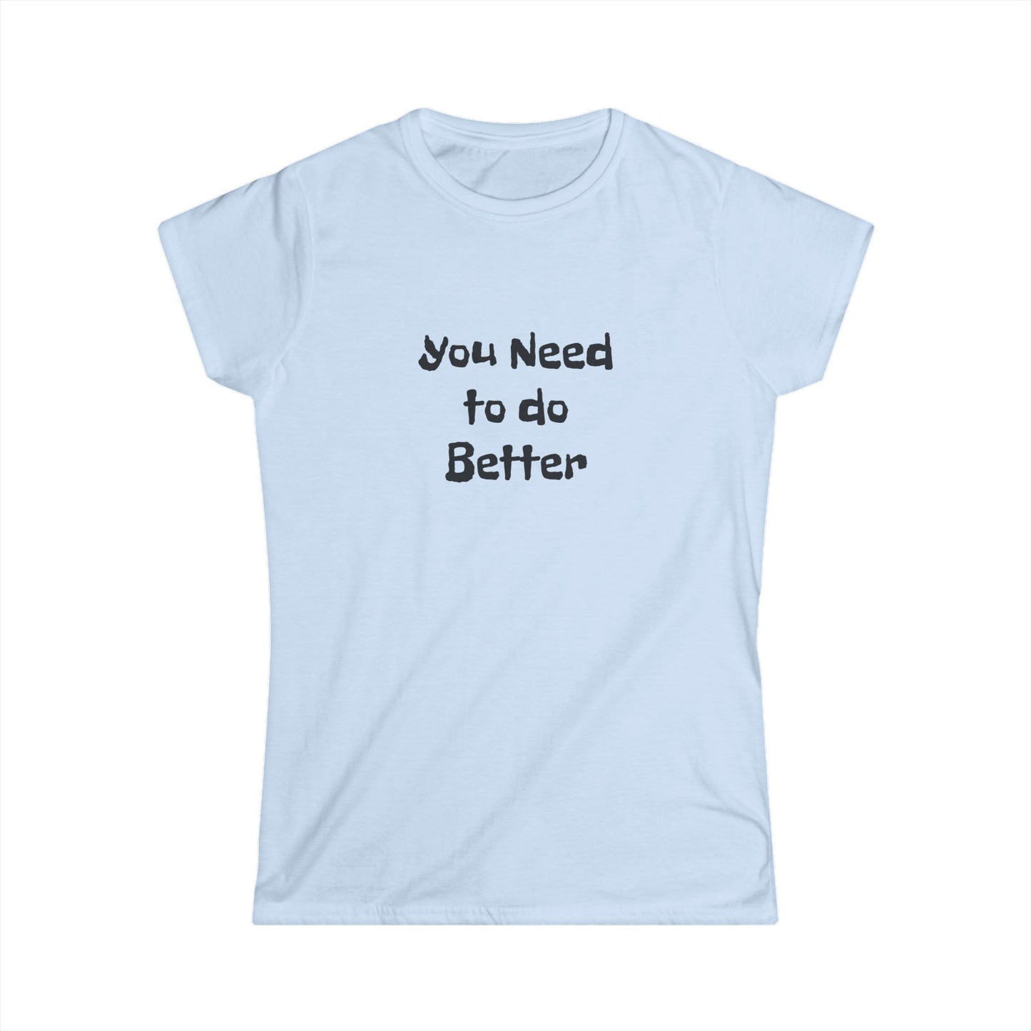 Do Better - Women's Softstyle Tee