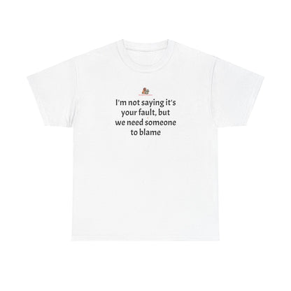 Workplace Wisdoms 'Blame' Heavy Cotton Tee