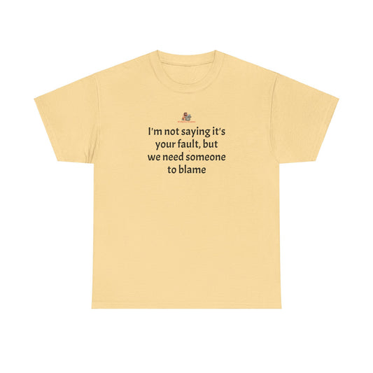 Workplace Wisdoms 'Blame' Heavy Cotton Tee