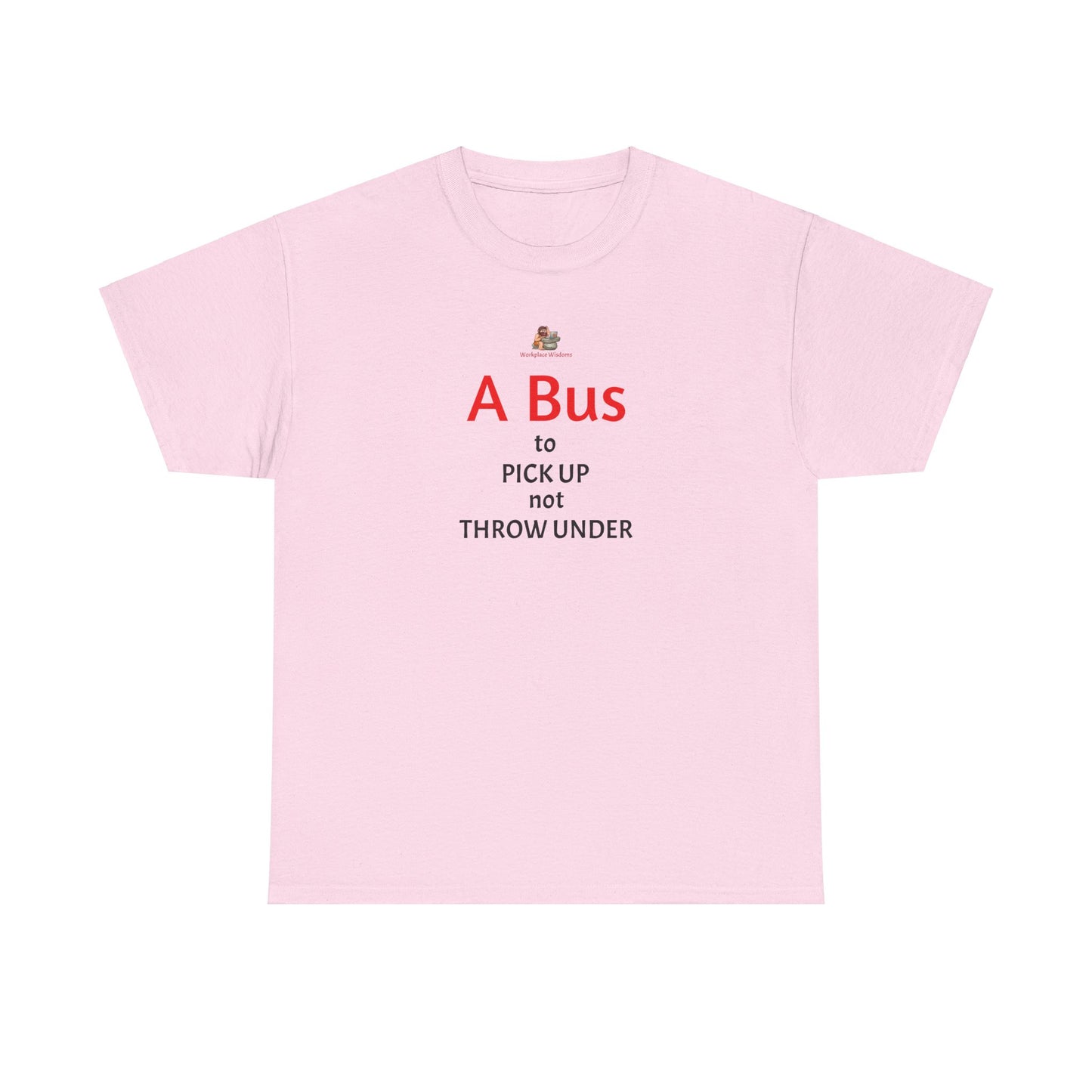 Workplace Wisdoms 'Bus' Heavy Cotton Tee