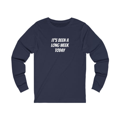 Long Week - Unisex Jersey Long Sleeve Tee