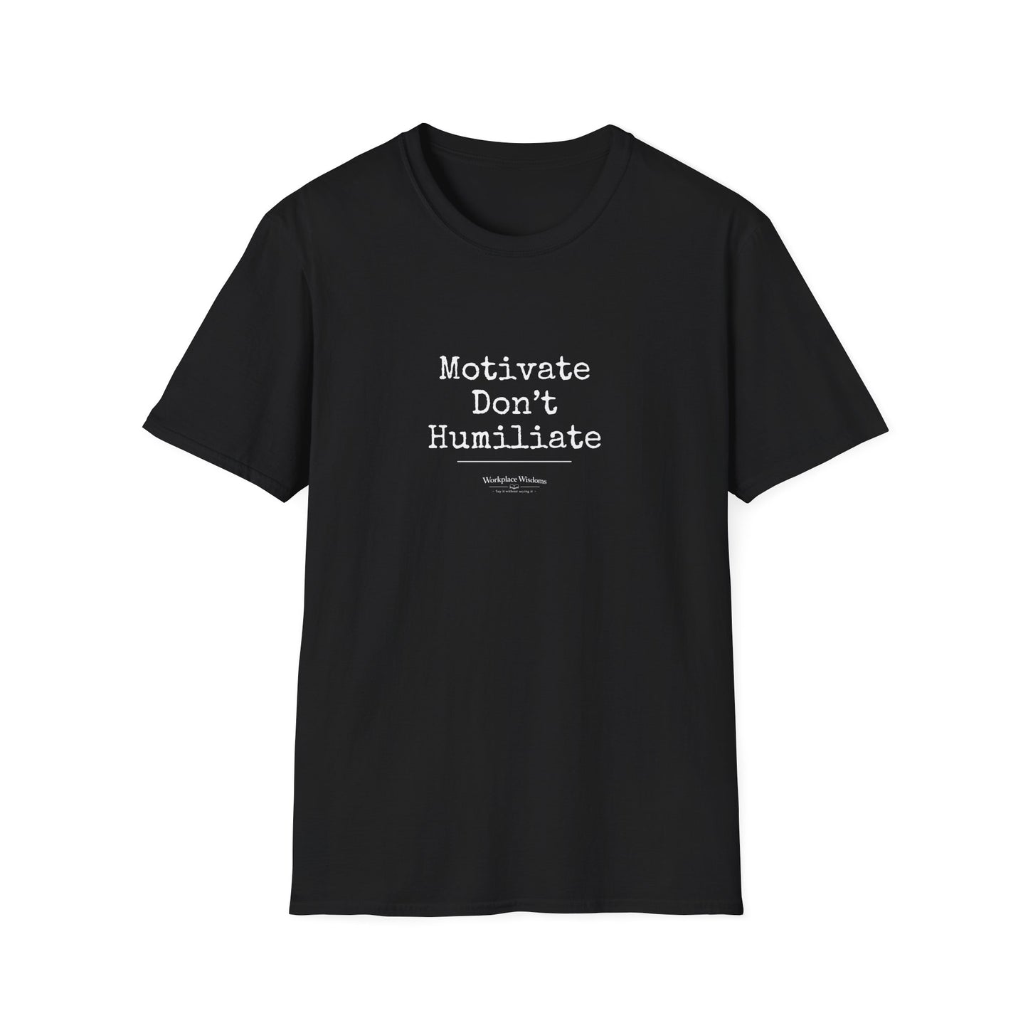 Workplace Wisdoms "Motivate" Unisex Soft Cotton T-Shirt