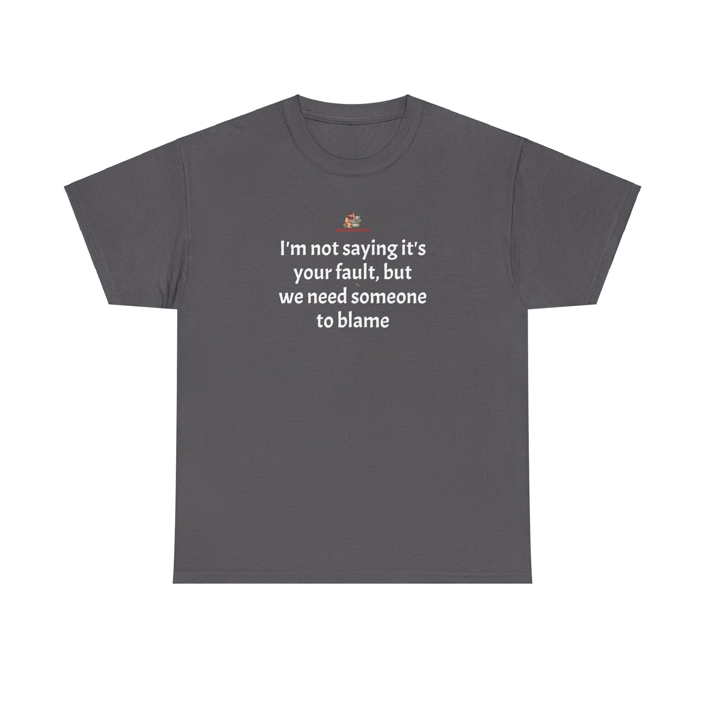 Workplace Wisdoms 'Blame' Heavy Cotton Tee