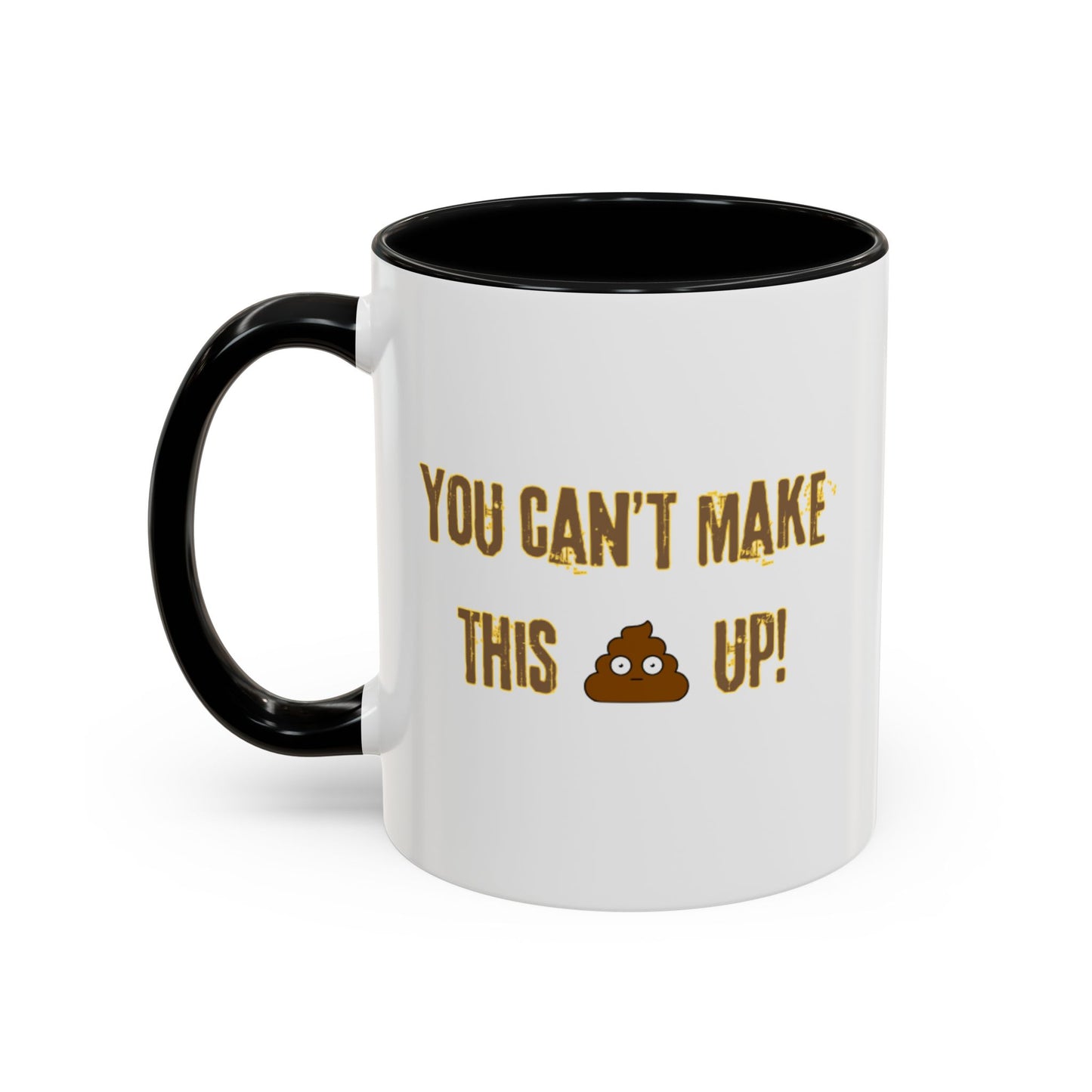 Workplace Wisdoms 'Can't Make This Up' 11oz Mug