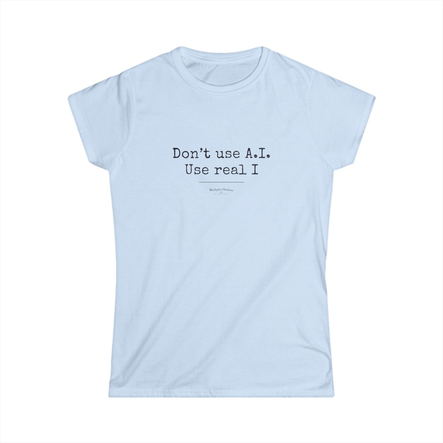 Workplace Wisdoms "A.I." — Women's Relaxed Tee