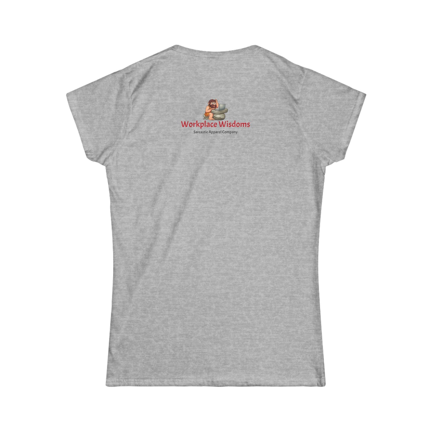 Workplace Wisdoms 'Gossip' Women's Softstyle Tee