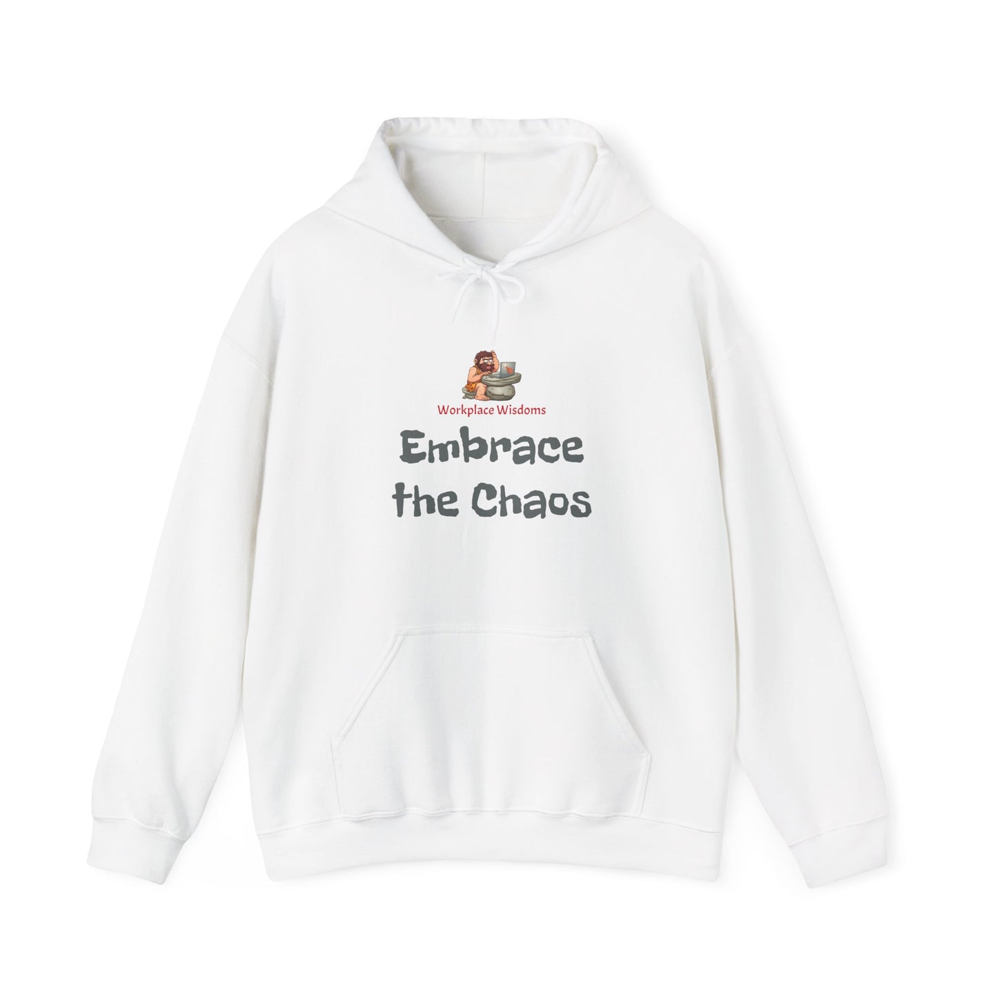 Workplace Wisdoms 'Embrace the Chaos' Heavy Hooded Sweatshirt