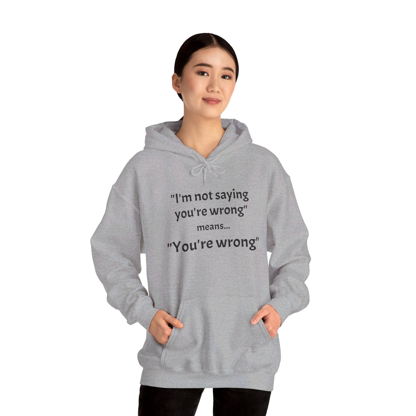 You're wrong - Unisex Heavy Blend™ Hooded Sweatshirt