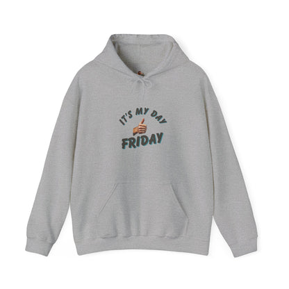 Workplace Wisdoms 'It's My Day Friday' Heavy Hooded Sweatshirt
