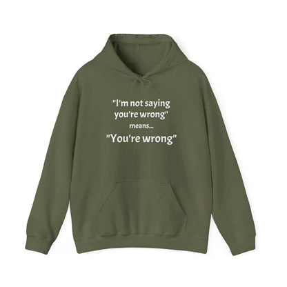 You're wrong - Unisex Heavy Blend™ Hooded Sweatshirt