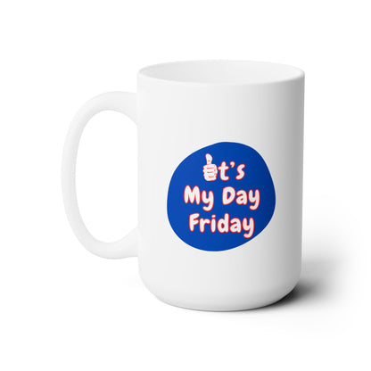 Workplace Wisdoms 'It's My Day Friday' Ceramic Mug 15oz