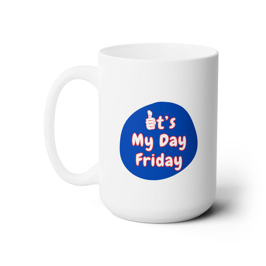 Workplace Wisdoms 'It's My Day Friday' Ceramic Mug 15oz