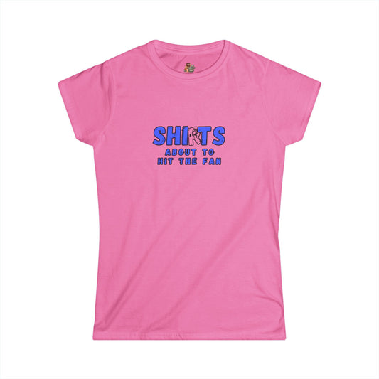 Workplace Wisdoms 'Hit the Fan' Women's Softstyle Tee
