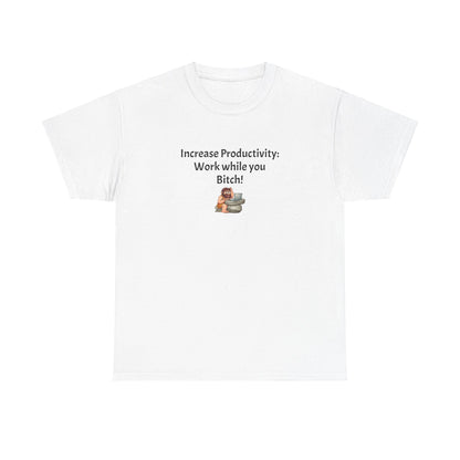 Workplace Wisdoms 'Increase Productivity' Heavy Cotton Tee