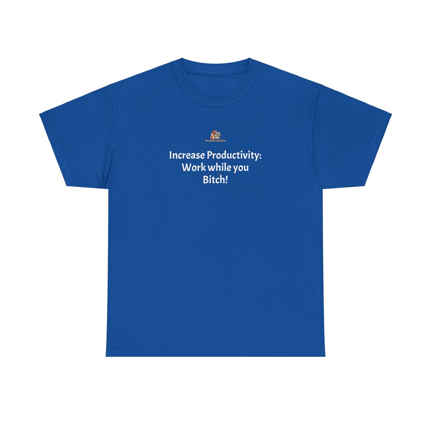 Workplace Wisdoms 'Increase Productivity' Heavy Cotton Tee