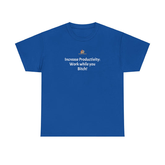 Workplace Wisdoms 'Increase Productivity' Heavy Cotton Tee