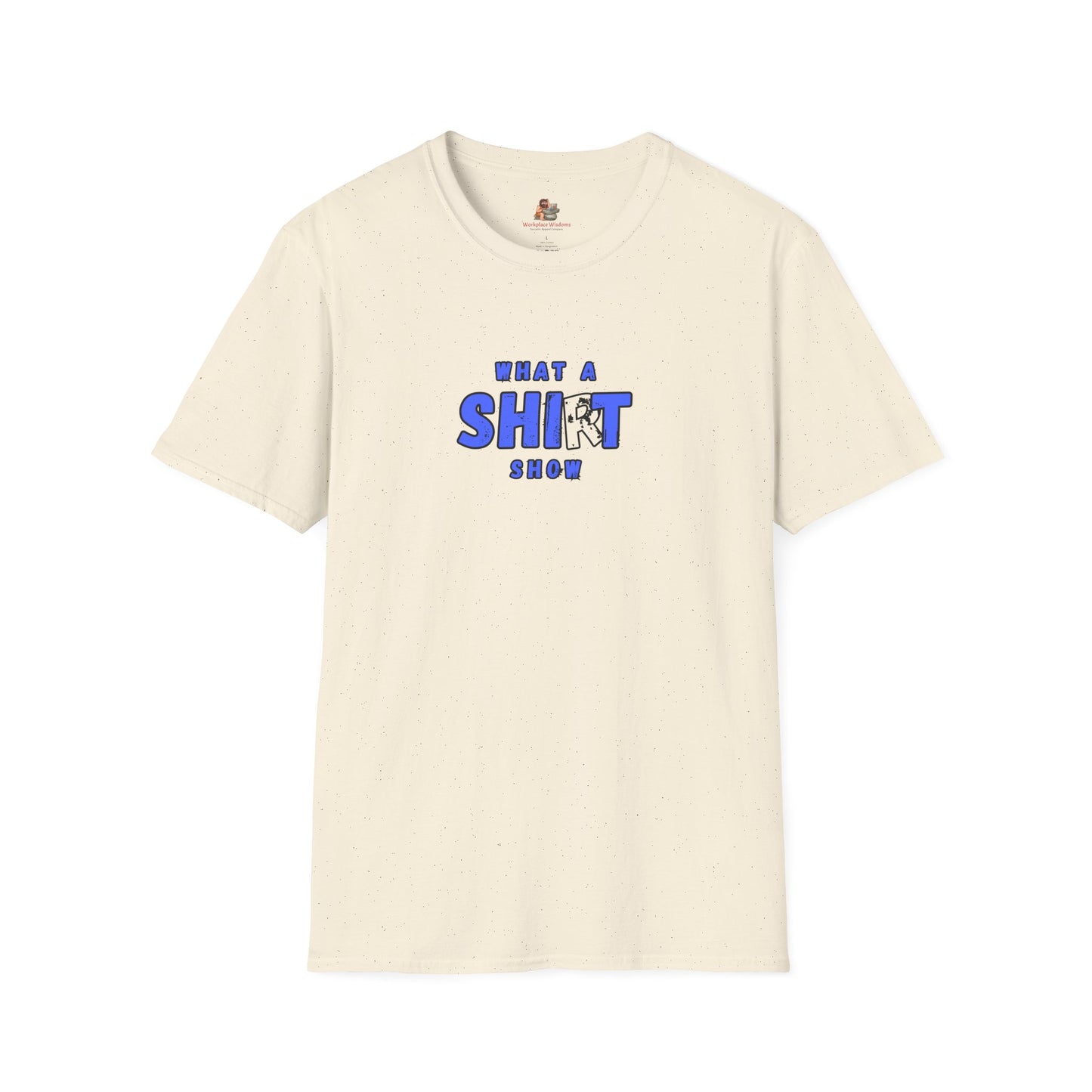 Workplace Wisdoms 'Shirt Show' Unisex Soft Cotton Tee