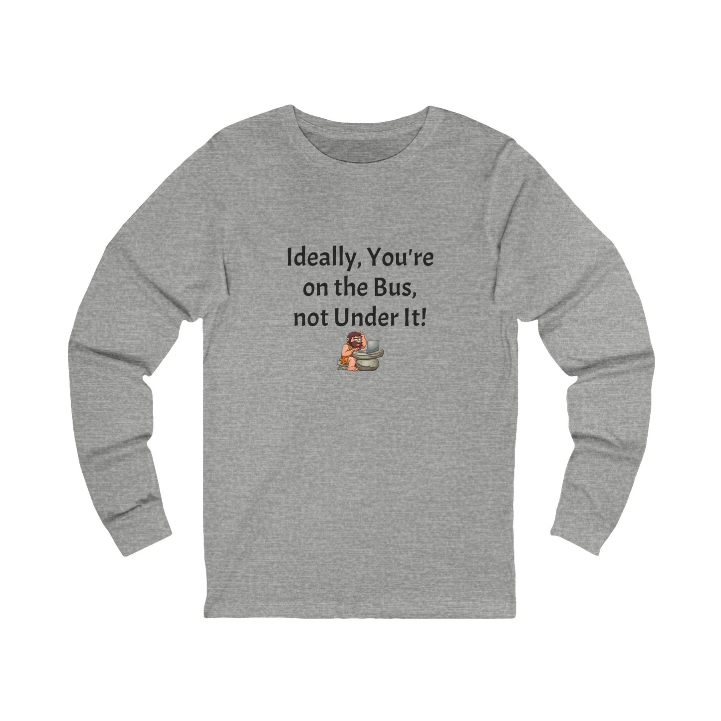 Workplace Wisdoms 'On the Bus' Long Sleeve Tee