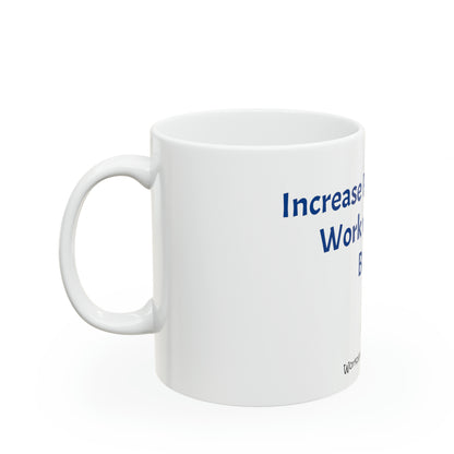 Increase Productivity - Ceramic Mug 11oz