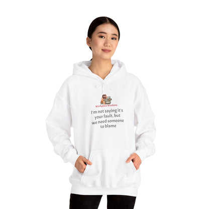 Workplace Wisdoms 'Blame' Heavy Hooded Sweatshirt