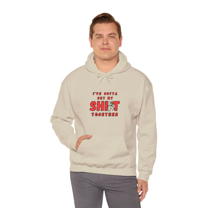 Workplace Wisdoms 'Shit Shirt Together' Heavy Hooded Sweatshirt