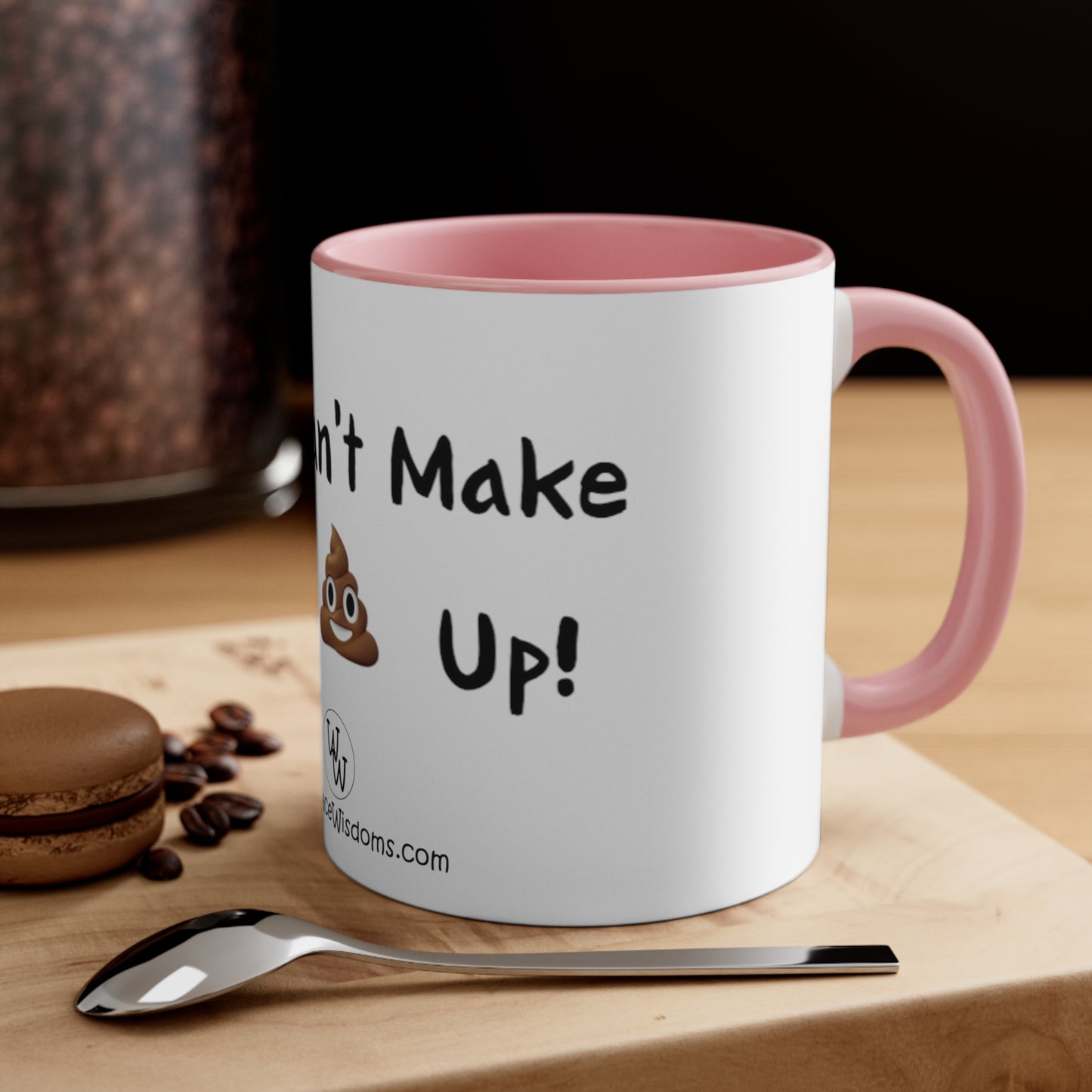 Can't make this up - Coffee Mug, 11oz