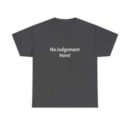 No Judgement - Unisex Heavy Cotton Tee