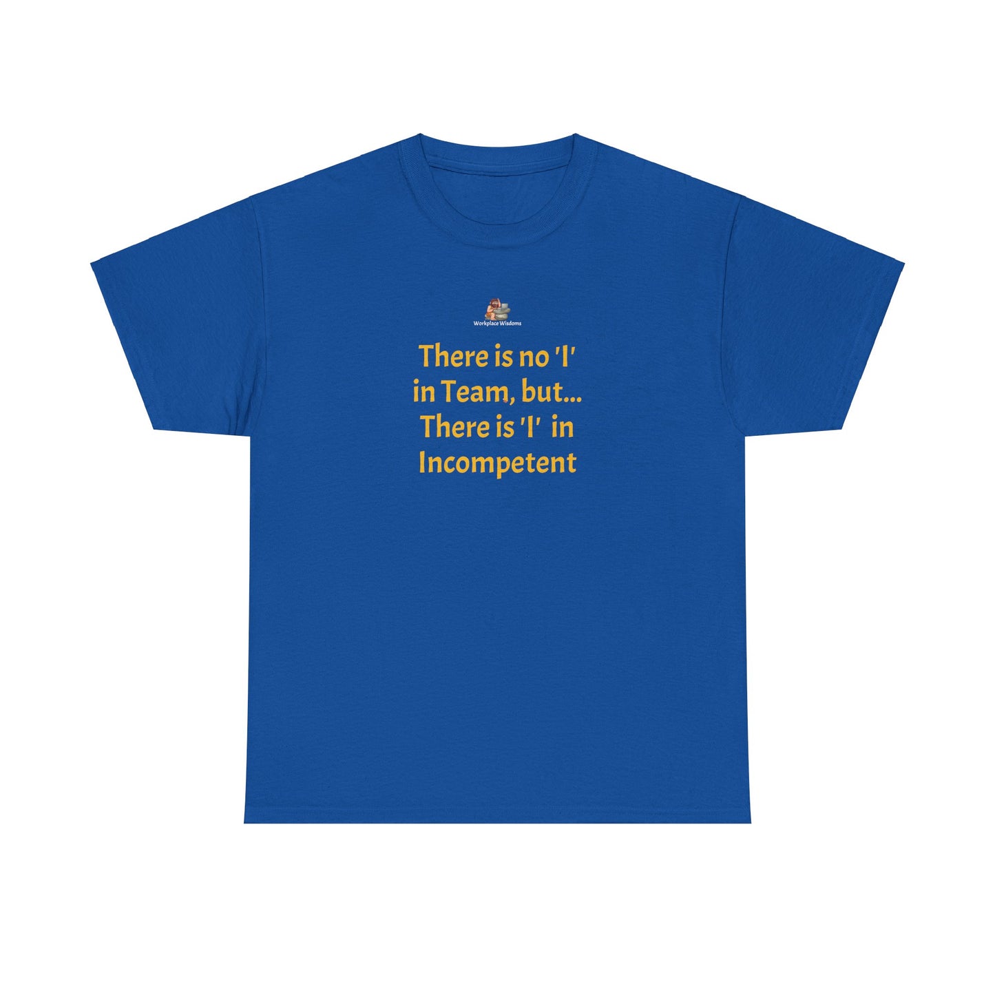 Workplace Wisdoms 'I' in Team Heavy Cotton Tee