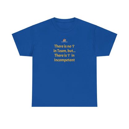 Workplace Wisdoms 'I' in Team Heavy Cotton Tee