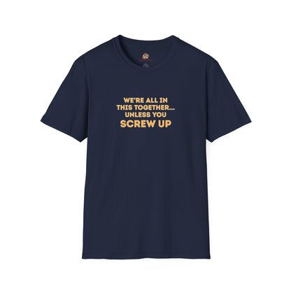 Workplace Wisdoms 'Screw Up' Unisex Soft Cotton Tee