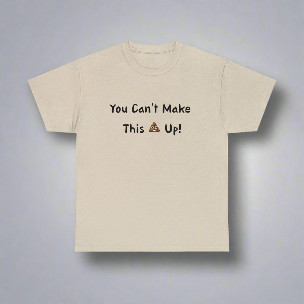 Can't make this up - Unisex Heavy Cotton Tee