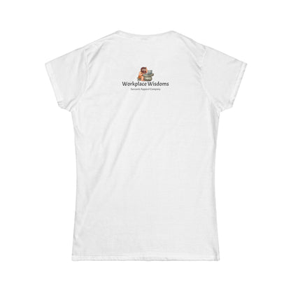 Workplace Wisdoms 'Embrace the Chaos' Women's Softstyle Tee