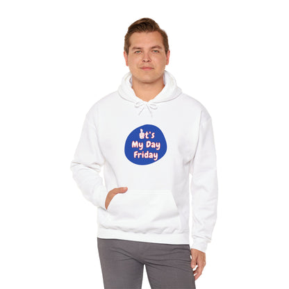 Workplace Wisdoms 'It's My Day Friday' Heavy Hooded Sweatshirt